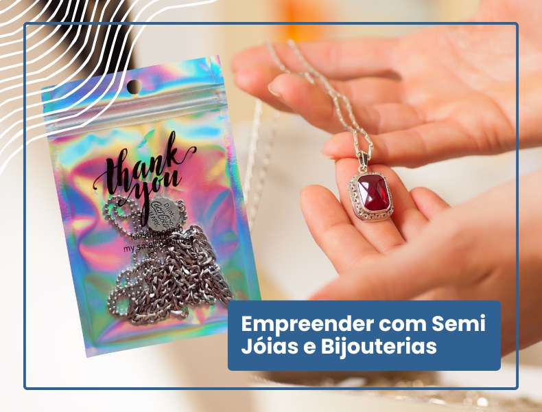 Empreender com Semi Jóias e Bijouterias